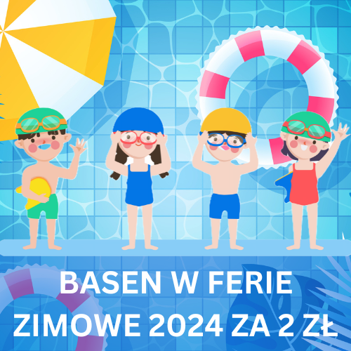 Basen w ferie zimowe 2024 za 2 zł